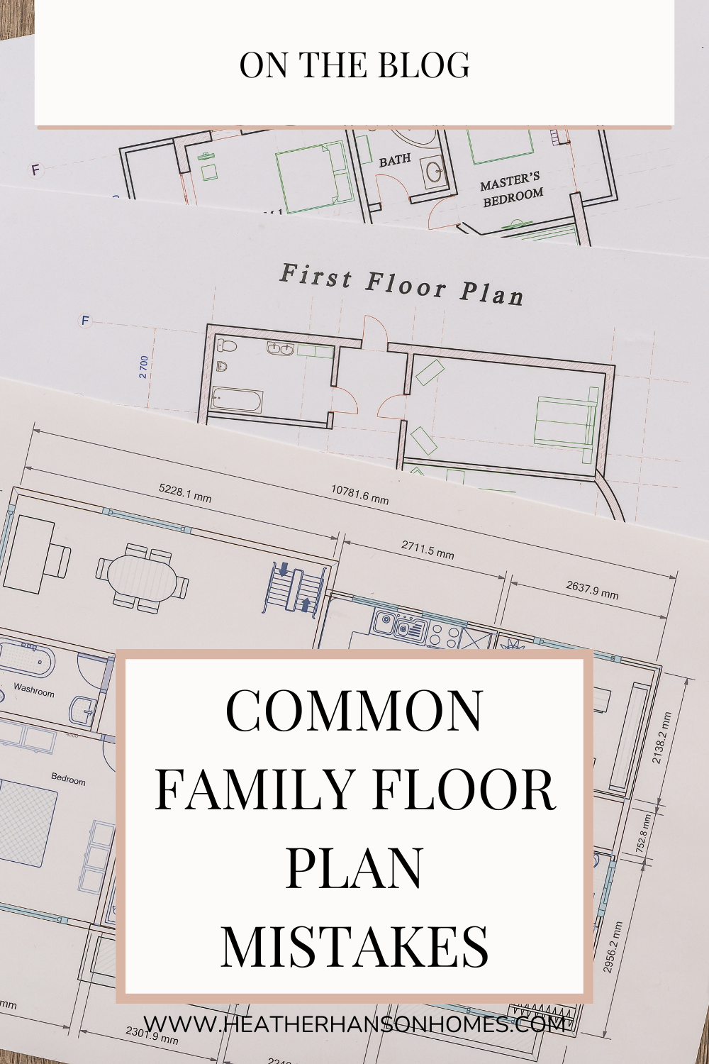 Family Floor Plan Mistakes | Heather Hanson Homes