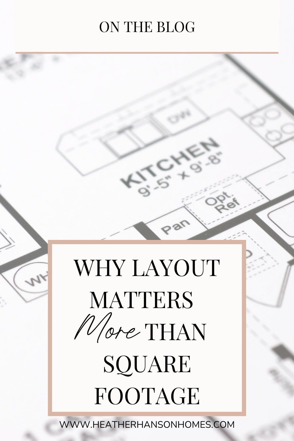 Heather Hanson Homes | Why floor plan layout matters